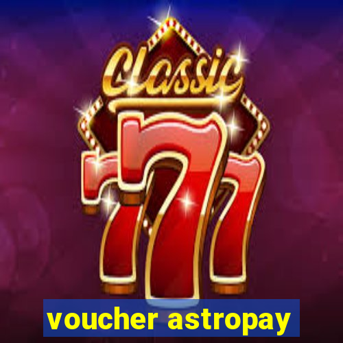 voucher astropay