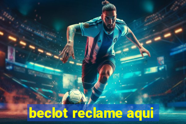 beclot reclame aqui