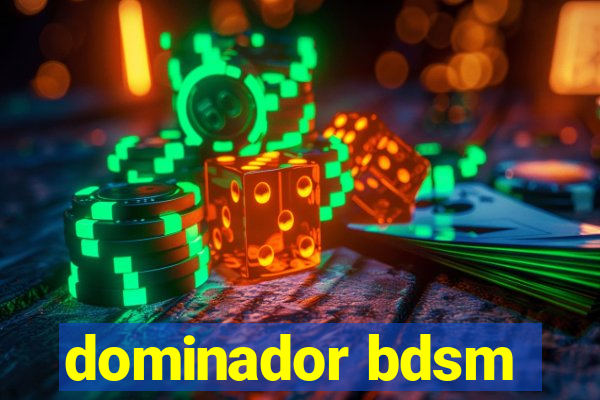 dominador bdsm