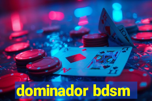 dominador bdsm