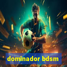 dominador bdsm