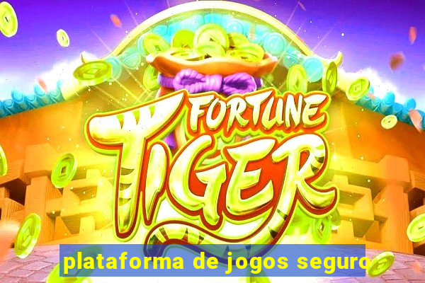 plataforma de jogos seguro