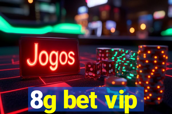 8g bet vip