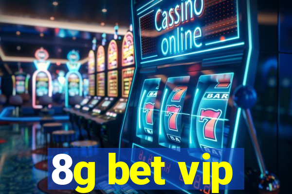 8g bet vip