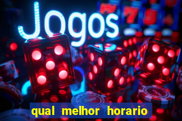 qual melhor horario para jogar fortune dragon