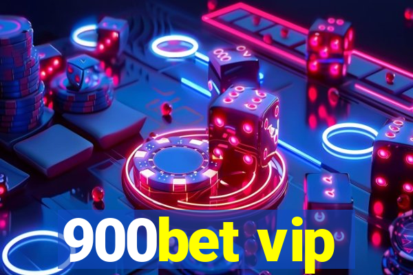 900bet vip