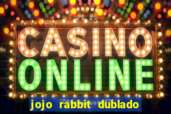 jojo rabbit dublado assistir online