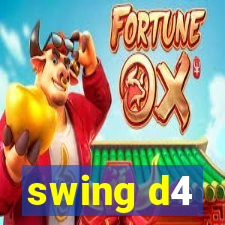 swing d4