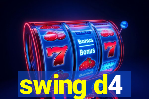 swing d4