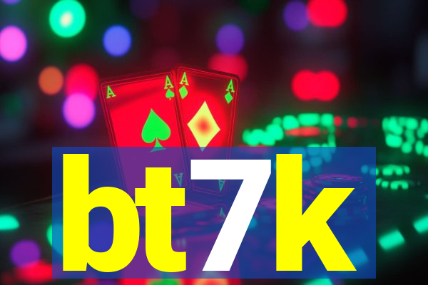 bt7k