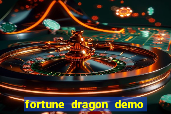 fortune dragon demo bet 500