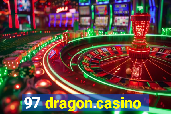 97 dragon.casino