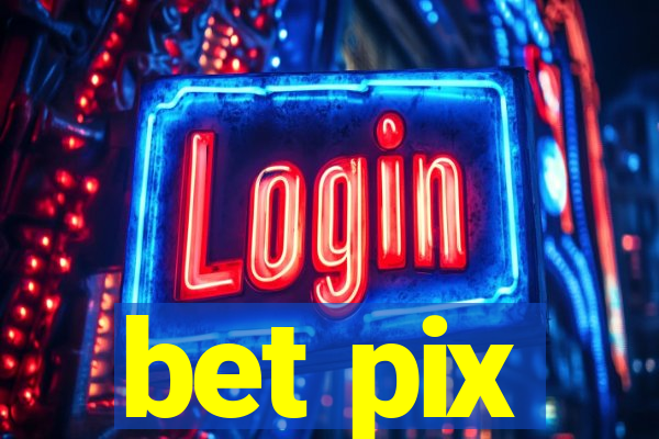 bet pix