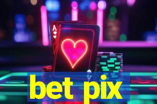 bet pix