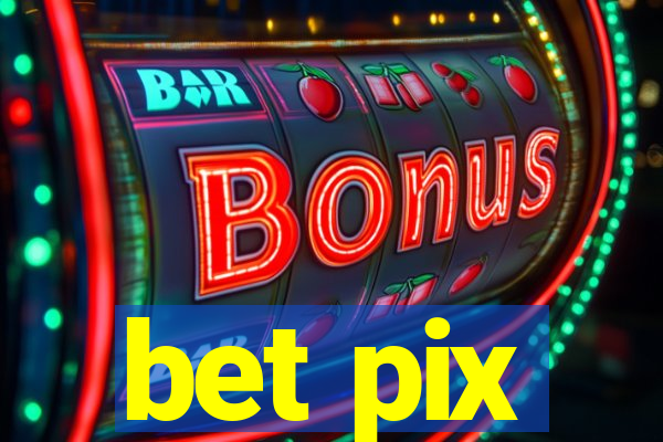 bet pix