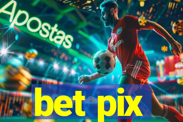 bet pix