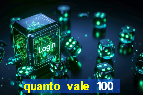 quanto vale 100 pesos em real