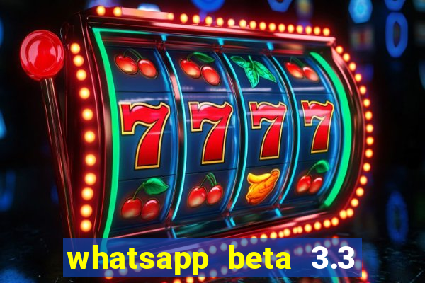 whatsapp beta 3.3 10 instalar