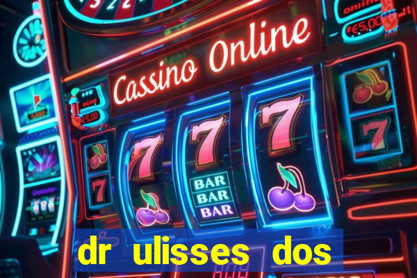 dr ulisses dos santos ortopedista