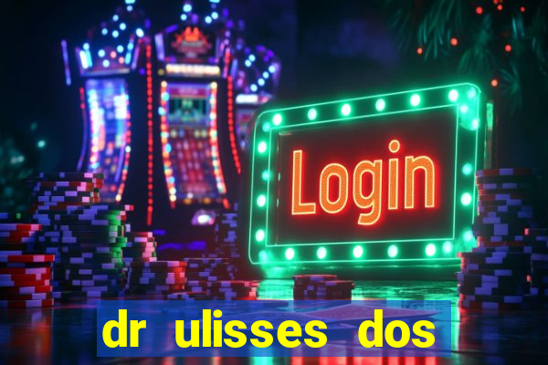 dr ulisses dos santos ortopedista