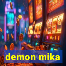 demon mika