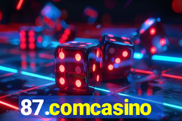 87.comcasino