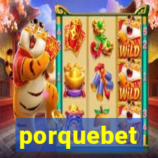 porquebet