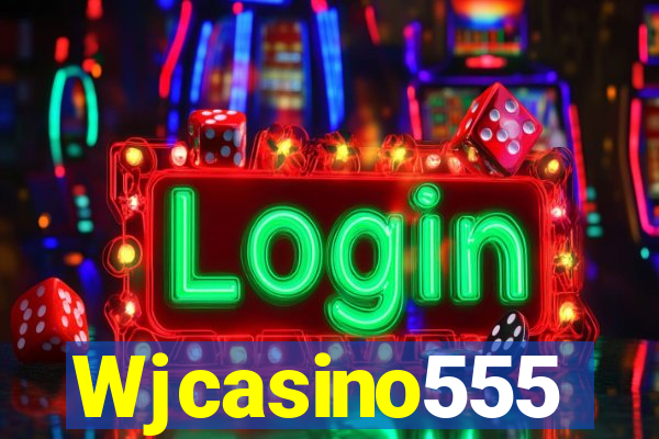 Wjcasino555