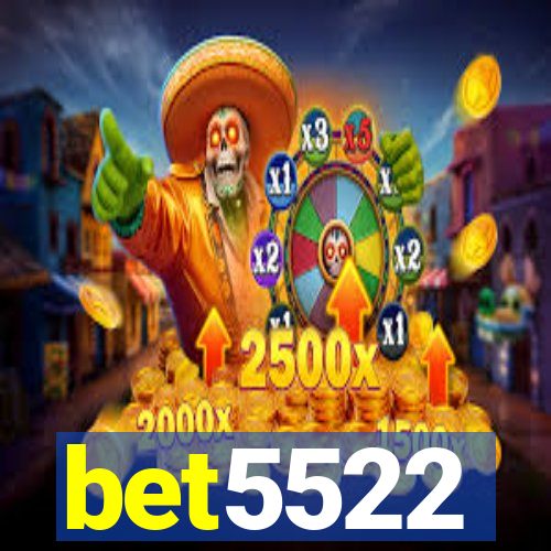 bet5522