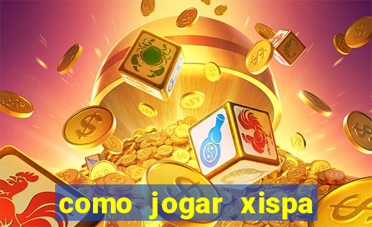 como jogar xispa no jogo do bicho