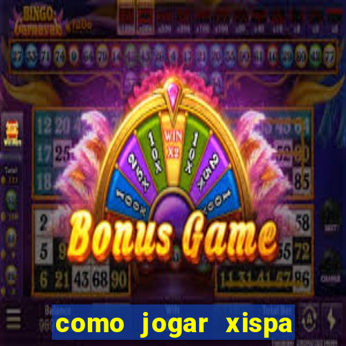 como jogar xispa no jogo do bicho