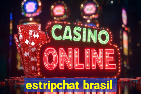 estripchat brasil