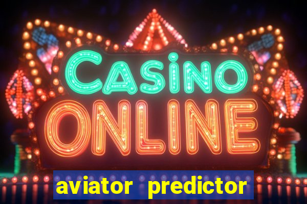 aviator predictor premium apk download