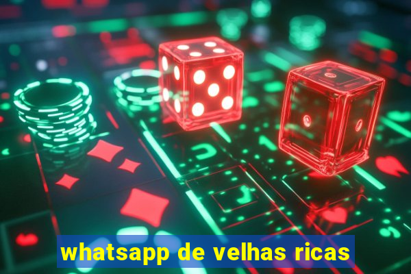 whatsapp de velhas ricas