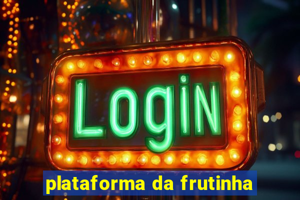 plataforma da frutinha