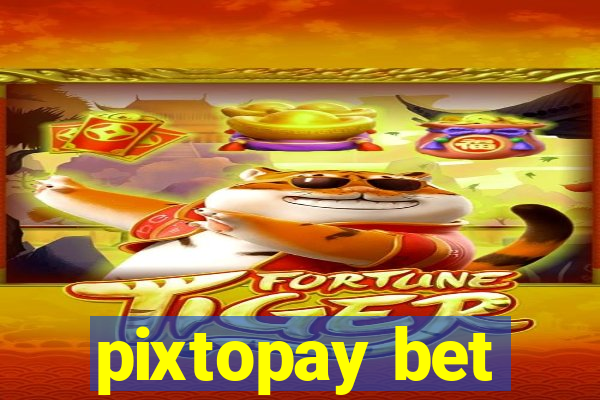 pixtopay bet