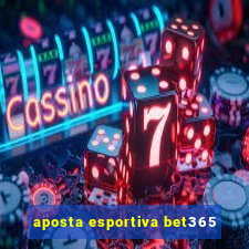 aposta esportiva bet365