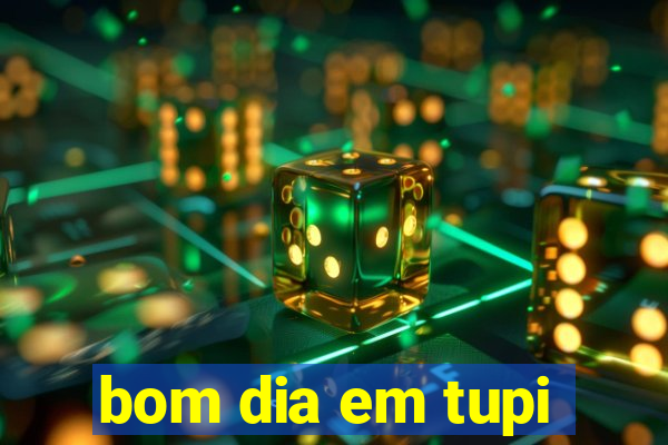 bom dia em tupi