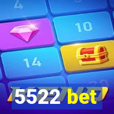 5522 bet