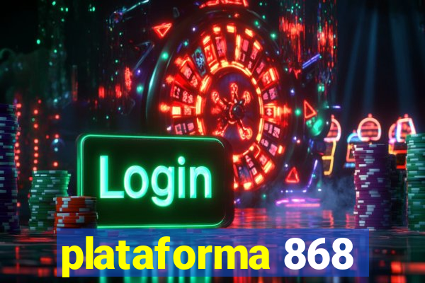 plataforma 868