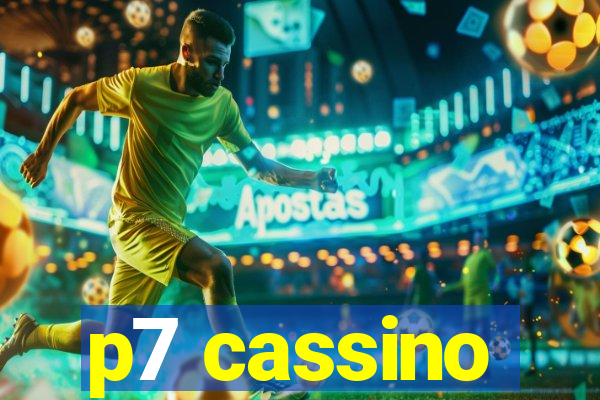 p7 cassino