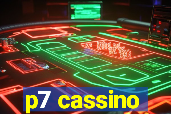 p7 cassino