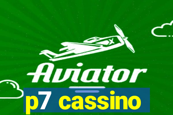 p7 cassino