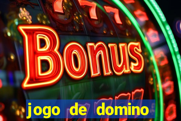 jogo de domino valendo dinheiro real