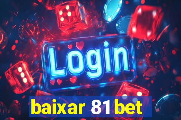 baixar 81 bet