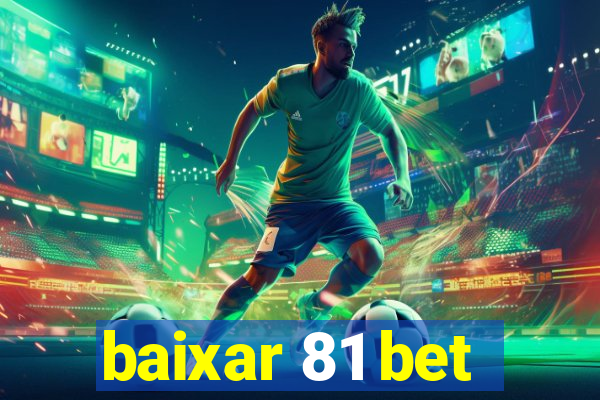 baixar 81 bet