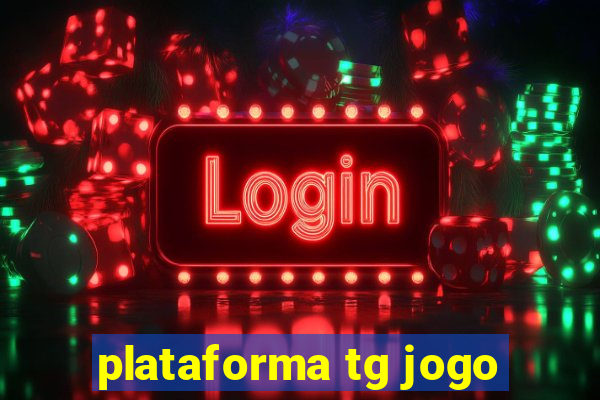 plataforma tg jogo