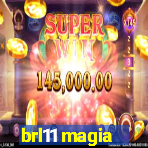 brl11 magia