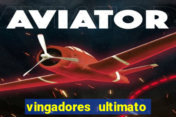 vingadores ultimato baixar filme completo dublado