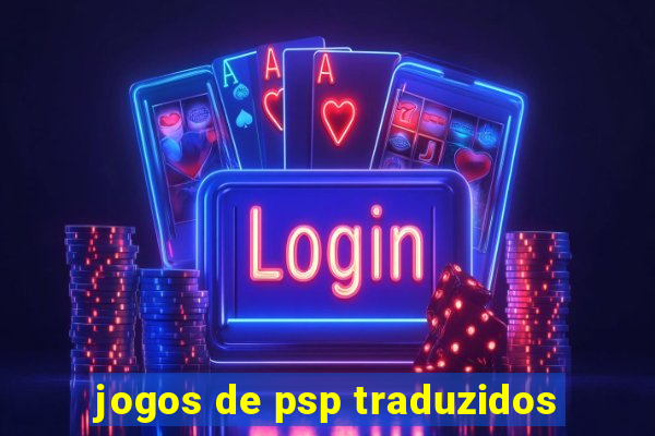 jogos de psp traduzidos